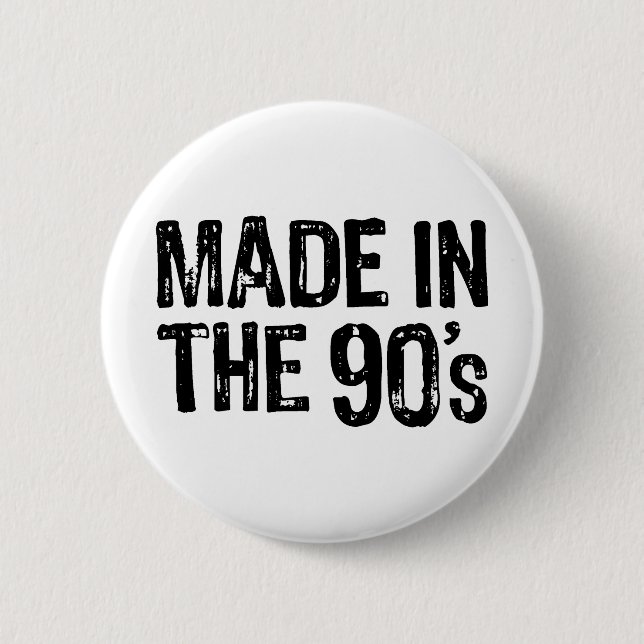 Hergestellt in den 90er Jahren Button (Vorderseite)