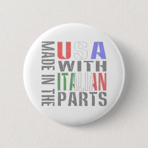 Hergestellt in den USA mit italienischen Teilen Button