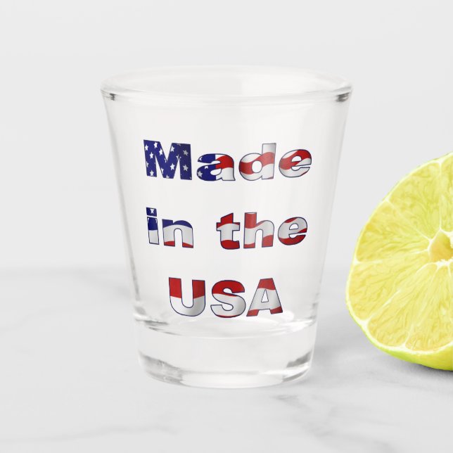 Hergestellt in den USA Schnapsglas (Vorderseite)