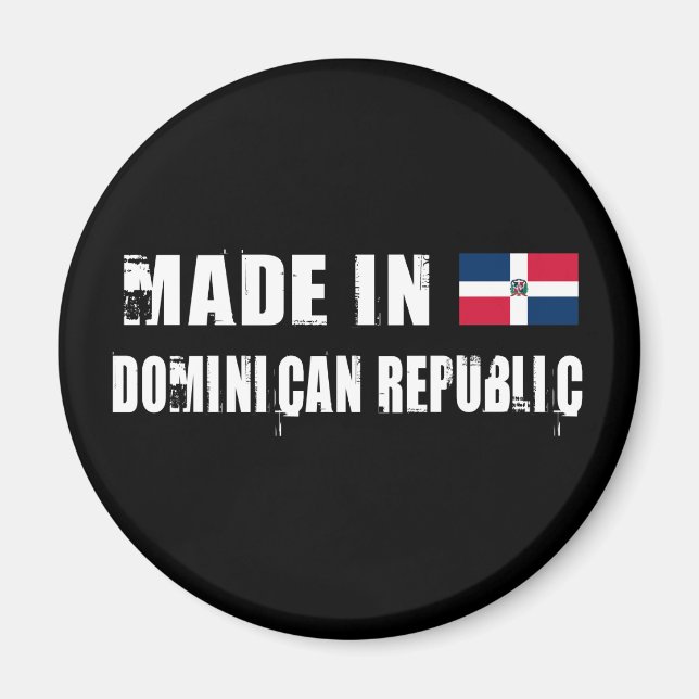hergestellt in der Dominikanischen Republik Magnet (Vorne)