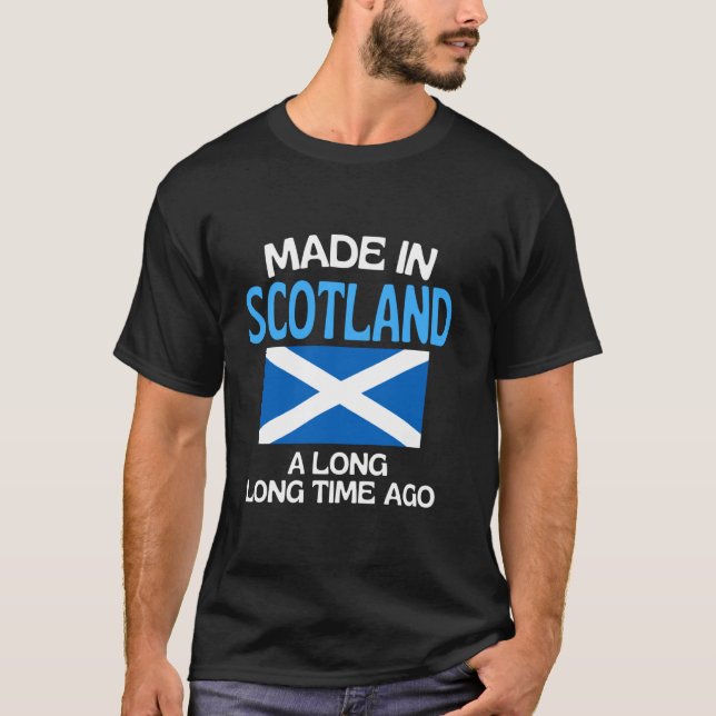 hergestellt in Schottland vor langer Zeit Funny Sc T-Shirt (Vorderseite)