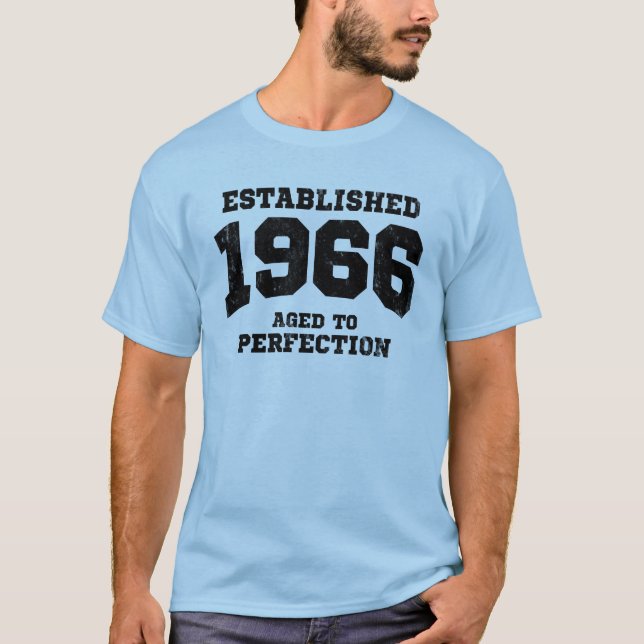 Hergestellte 1966 gealtert zur Perfektion T-Shirt (Vorderseite)
