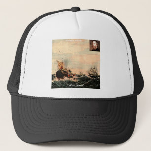 Herman Melville Call Me Ishmael Quote Truckerkappe