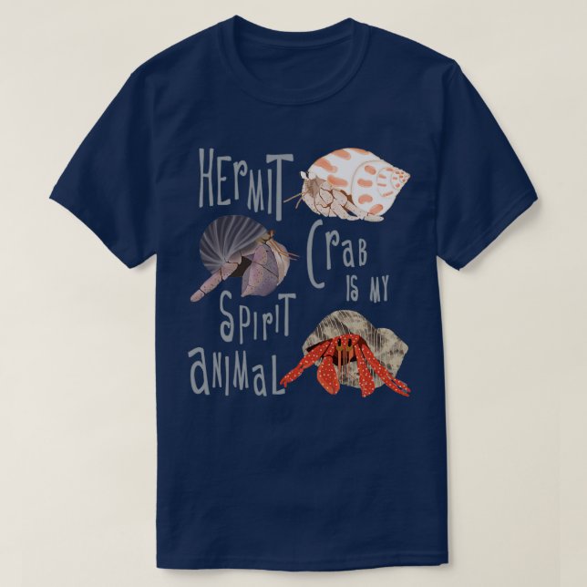 Hermit Crab ist My Spirit Animal 2 T-Shirt (Design vorne)