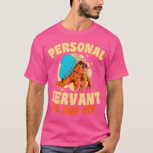 Hermit Crab Owner Hermies Hermit Crab Toys Crab Lo T-Shirt