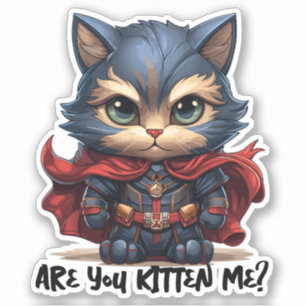 Hero Cat - "Kitten Sie mich?" Aufkleber