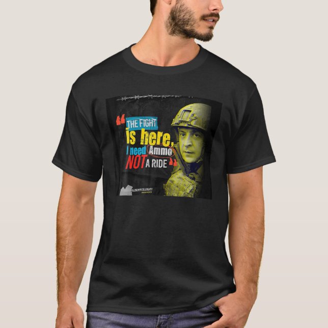 Hero Volodymyr Zelensky I Need Ammuniti0n kein Ri T-Shirt (Vorderseite)