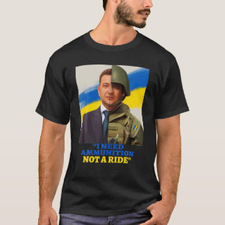 Hero Volodymyr Zelensky I Need Ammuniti0n kein Ri T-Shirt