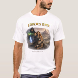HEROES RISE T-Shirt