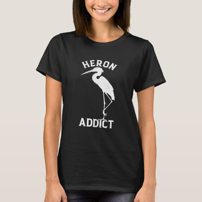 Heron Addict Bird Bird Watching Egret Wildlife Ani T-Shirt (Vorderseite)