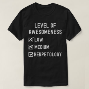 Herpetologen, Level of Awesomeness Herpetologie T-Shirt