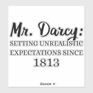 Herr Darcy: Unrealistische Erwartungen seit 1813 I Aufkleber