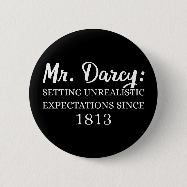Herr Darcy: Unrealistische Erwartungen seit 1813 I Button (Vorderseite)