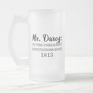 Herr Darcy: Unrealistische Erwartungen seit 1813 I Mattglas Bierglas