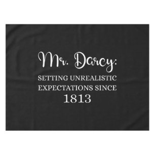 Herr Darcy: Unrealistische Erwartungen seit 1813 I Tischdecke