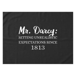 Herr Darcy: Unrealistische Erwartungen seit 1813 I Tischdecke