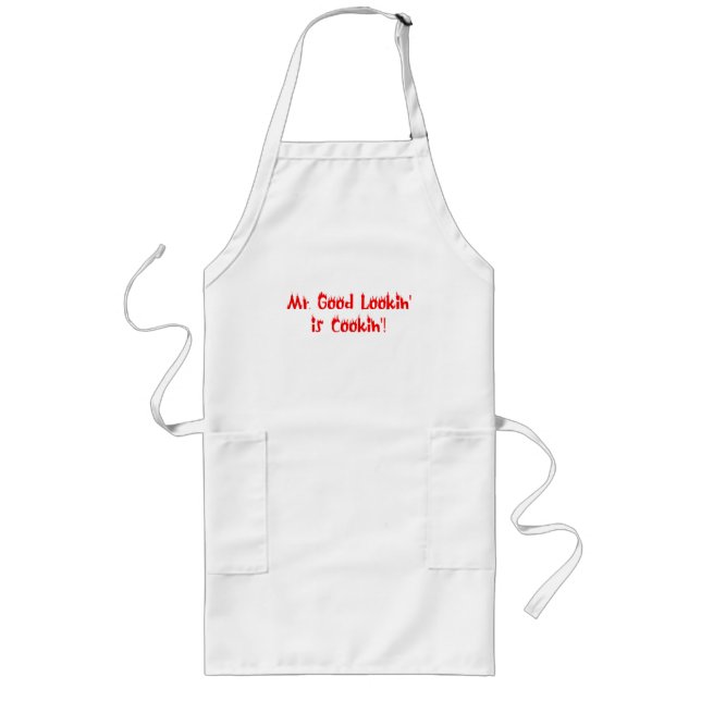 Herr Good Lookin' ist Cookin Schürze (Vorne)