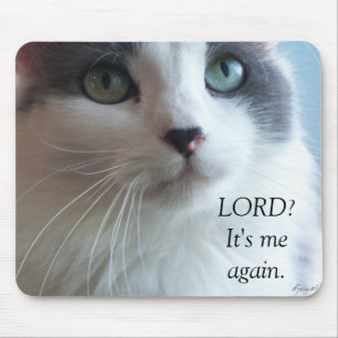 Herr, ich bin's wieder mousepad