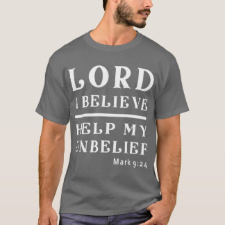 Herr, ich glaube, hilf mir meiner Ungläubigkeit Ju T-Shirt