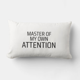 Herr meiner eigenen Aufmerksamkeit Minimalistische Lendenkissen