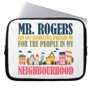 Herr Rogers hat mich in meiner Nachbarschaft nicht Laptopschutzhülle