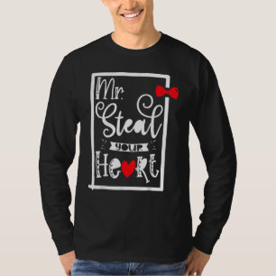 Herr, stehlen Sie Ihr Herz, Lustige Liebeszitate f T-Shirt