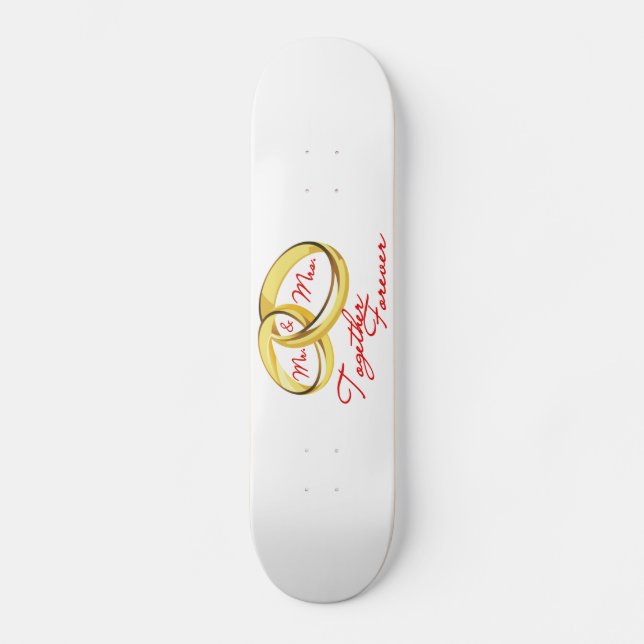 Herr-u. Frau-Together Forever Eheringe Skateboard (Vorderseite)