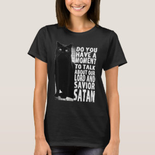 Herr und Heiland Satan Satanische gotische Katze O T-Shirt