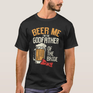 Herren Bier Mir Pate Der Braut Hochzeitsfeier Prob T-Shirt