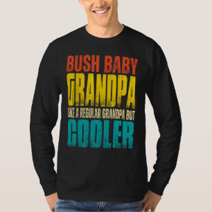 Herren Bush Baby Opa Wie ein normaler Opa aber T-Shirt