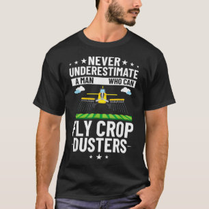 Herren Crop Dusting Flugzeug Rc Drohne Flugzeugpil T-Shirt