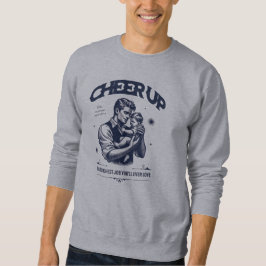 HERREN-DADDY CHEER UP SWEATSHIRT