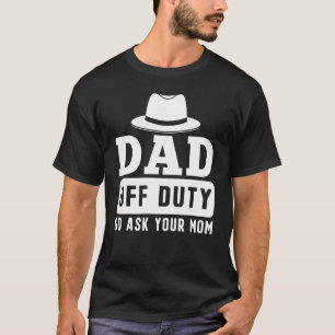 Herren Hut Papa Außer Dienst Geh Fragen Sie Ihre M T-Shirt
