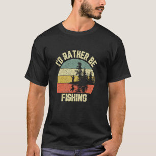 Herren Ich Würde Eher Fischen Vater Fangen Spaß Se T-Shirt