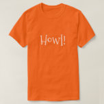 Herren Orange Funny Text Howl! T-Shirt<br><div class="desc">Niedliche, lustige, weiße Typografie... .Howl! Ideal für einen Abend in der Stadt oder am Nachmittag im Park. Vergnügen, die Halloween-Saison zu feiern! Textstil, -größe und/oder -farbe können über das Menü Bearbeiten geändert werden. Mehrere Farben und Größen verfügbar. Wenn Sie Boagie's niedliche Designs tragen, tragen Sie dazu bei, etwas zu bewirken,...</div>