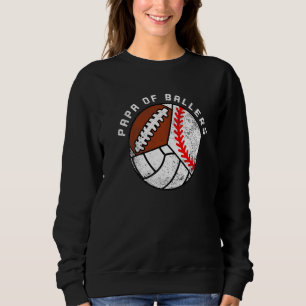 Herren Papa der Ballspieler Baseball Volleyball Fu Sweatshirt