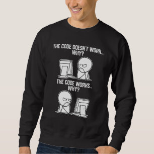 Herren-Programmierer-Code funktioniert, warum Meme Sweatshirt