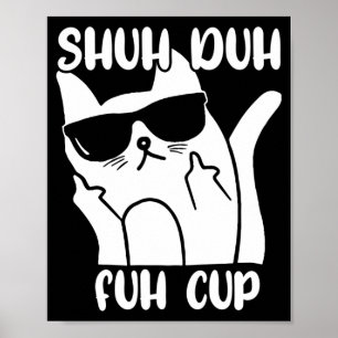 Herren-Shuh-Duh-Fuh-Tasse Lustiger Katzenliebhaber Poster