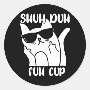 Herren-Shuh-Duh-Fuh-Tasse Lustiger Katzenliebhaber Runder Aufkleber