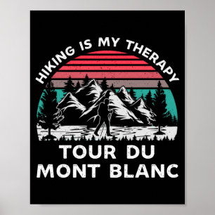 Herren Tour du Mont Blanc Wandern ist Therapie im Poster