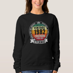 Herren Vintage 1982 Geschaffen, um ewig zu sein Ge Sweatshirt