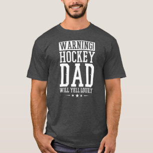 Herren Warnung Hockey-Vater wird laut schreien Hoc T-Shirt