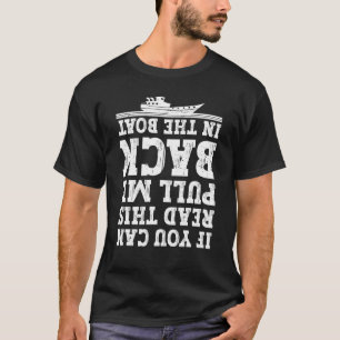 Herren Wenn du das lesen kannst zieh mich zurück i T-Shirt