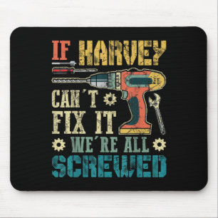 Herren Wenn Harvey es nicht reparieren kann, sind  Mousepad