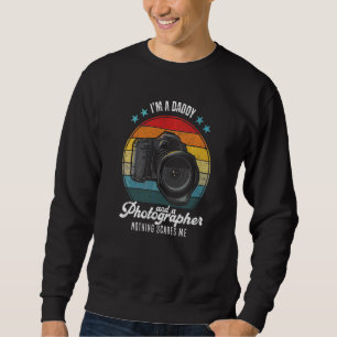 Herrenfotografie Ich bin ein Daddy und ein Fotogra Sweatshirt