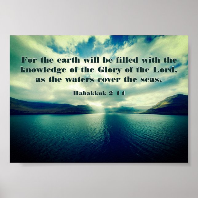 Herrlichkeit des Herrn, Bibelverse, Habakkuk 2:14 Poster (Vorne)