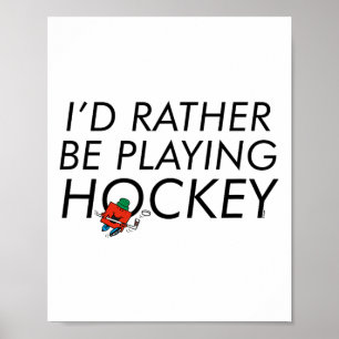 Herrn Männer Herr Stark Ich würde lieber Hockey sp Poster