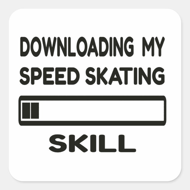 Herunterladen meiner Speed Skaten-Fertigkeit Quadratischer Aufkleber (Vorderseite)