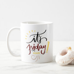 Hervorhebungsfarbe "Es ist wieder Freitag" Kaffeetasse