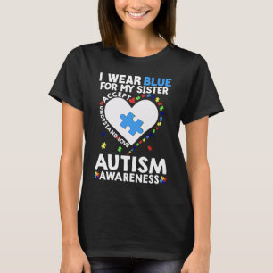 Herz Ich trage Blau für meine Schwester Autismus B T-Shirt